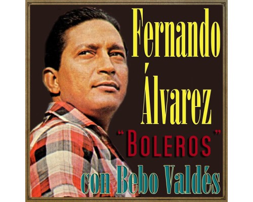 Fernando Álvarez & Bebo Valdés - Boleros