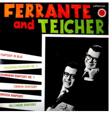 Ferrante & Teicher - Rhapsody