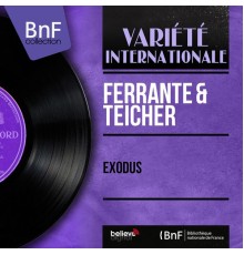 Ferrante & Teicher - Exodus (Mono Version)