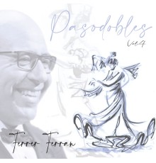 Ferrer Ferran - Pasodobles, Vol. 4