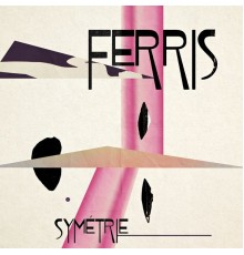 Ferris - Symétrie