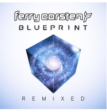 Ferry Corsten - Blueprint Remixed