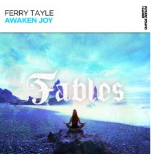 Ferry Tayle - Awaken Joy