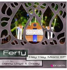 Ferty - Hey Hey Miami