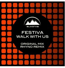 Festiva - Walk With Us