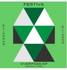 Festiva - Overpass EP (Original Mix)