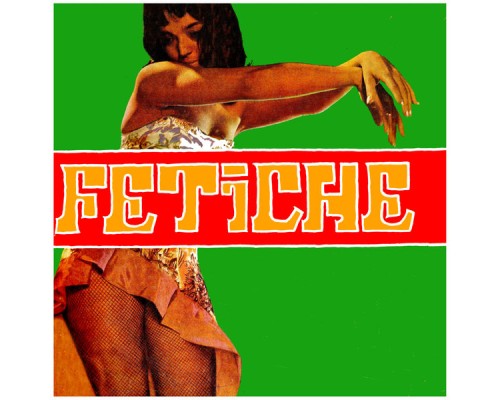 Fetiche - Fetiche