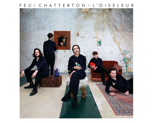 Feu! Chatterton - L’oiseleur