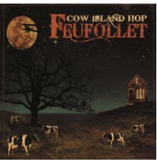 Feufollet - Cow Island Hop