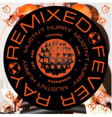 Fever Ray - Mustn't Hurry (Remixes)