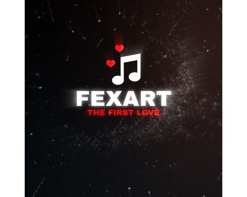 Fexart - The First Love