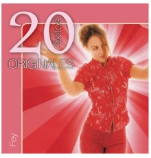 Fey - Originales - 20 Exitos