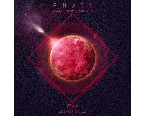 Fhatt - Something Is Coming Up