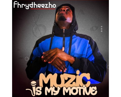 Fhrydheezho - Music is my Motive