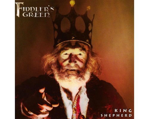 Fiddler's Green - King Shepherd