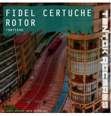 Fidel Certuche - Rotor