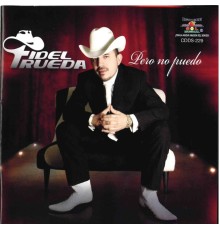 Fidel Rueda - Pero No Puedo