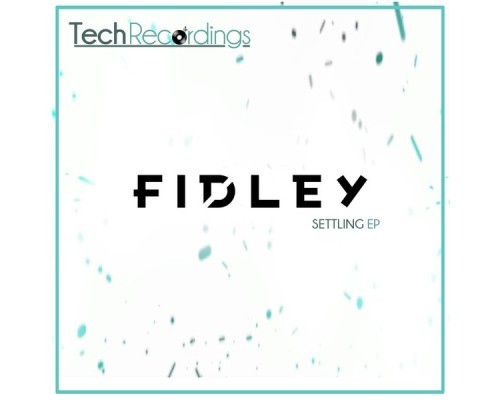 Fidley - Settling EP (Original Mix)