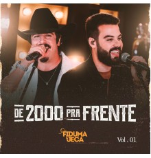 Fiduma & Jeca - De 2000 pra Frente, Vol. 01