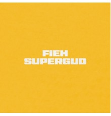 Fieh - Supergud