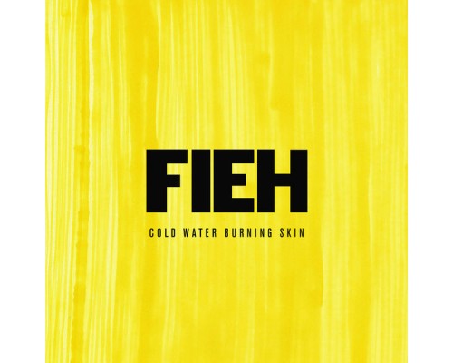 Fieh - Cold Water Burning Skin