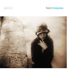 Field - Trespass