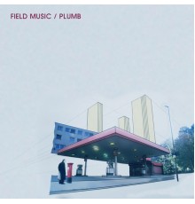 Field Music - Plumb