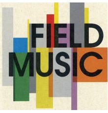 Field Music - Field Music