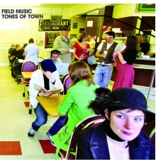 Field Music - Tones Of Town