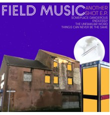 Field Music - Another Shot EP