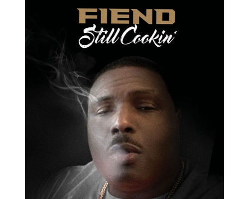 Fiend - Still Cookin'