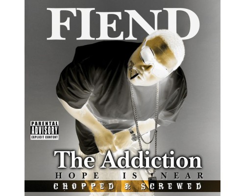 Fiend - The Addiction (Chopped & Screwed)