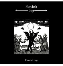 Fiendish Imp - Fiendish Imp