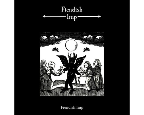 Fiendish Imp - Fiendish Imp