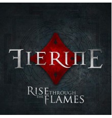 Fierine - Rise Through The Flames