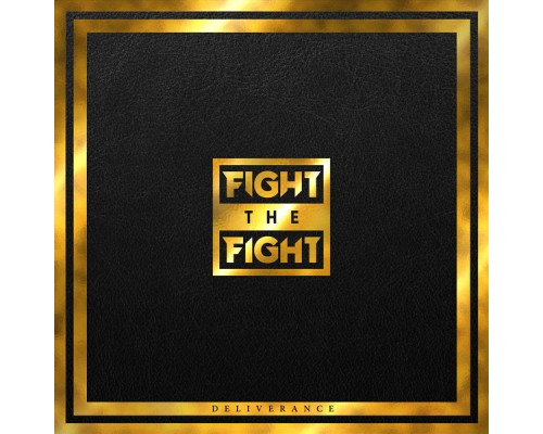 Fight the Fight - Deliverance