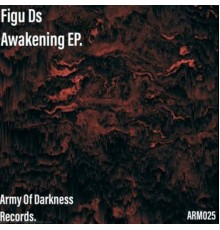 Figu Ds - Awakening EP. (Original)