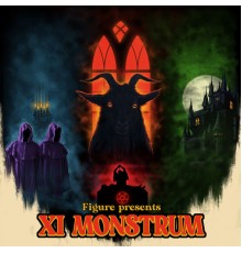 Figure - XI Monstrum