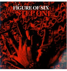 Figure Of Six - Step One