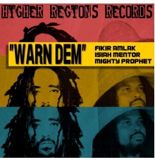 Fikir Amlak, Isiah Mentor & Mighty Prophet - Warn Dem
