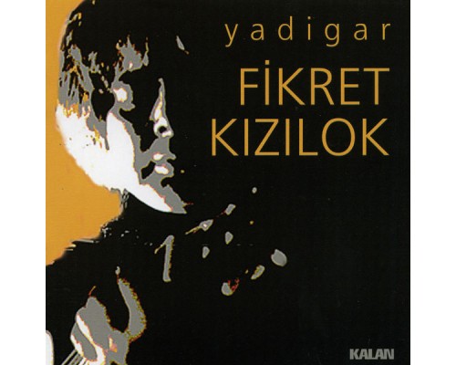 Fikret Kizilok - Yadigar