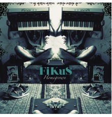 Fikus - Homegrown