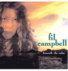 Fil Campbell - Beneath The Calm