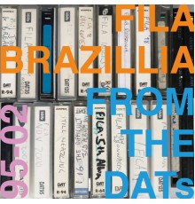 Fila Brazillia - From The DATs