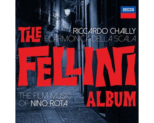 Filarmonica della Scala - Riccardo Chailly - The Fellini Album - The Film Music of Nino Rota