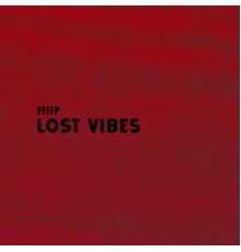 Filip - LOST VIBES