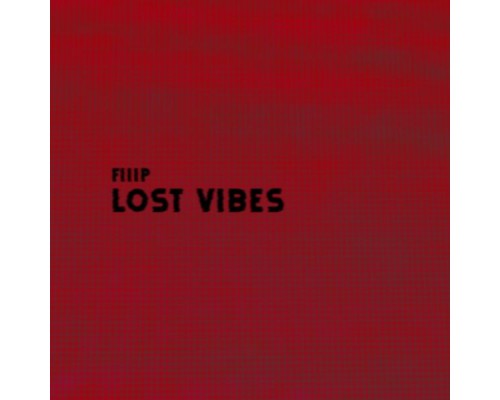 Filip - LOST VIBES