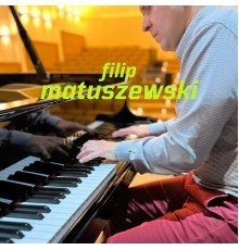 Filip Matuszewski - Impresje