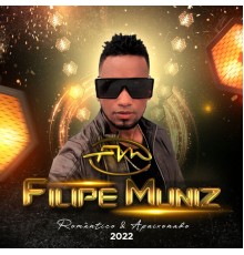 Filipe Muniz - Romântico & Apaixonado 2022