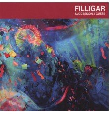 Filligar - Succession, I Guess